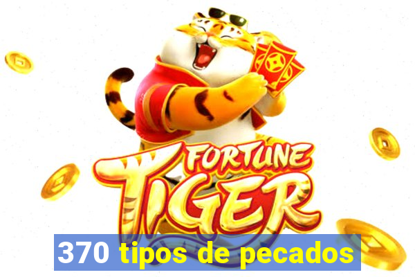 370 tipos de pecados